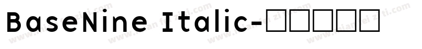 BaseNine Italic字体转换